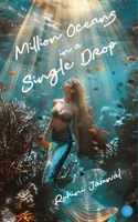 Million Oceans in a Single Drop 9362611252 Book Cover
