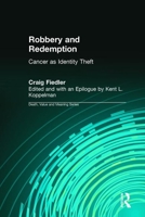 Robbery and Redemption: Cancer as Identity Theft 0692000283 Book Cover