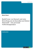 Rudolf Losse von Eisenach und seine Bewerbung um ein Kanonikat am Erfurter Marienstift - eine personale Verflechtungsanalyse 3640870824 Book Cover