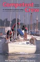 Competent Crew: An Introduction to Practical Sailing 0713634219 Book Cover