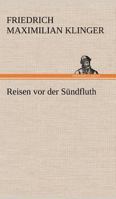 Reisen vor der Sündfluth 1977688640 Book Cover