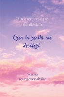 Oggi scelgo felicità, amore e abbondanza: Manifesting journey (Italian Edition) B0CJ3X99CD Book Cover