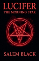 Lucifer The Morning Star B0FT6SQ7Z6 Book Cover