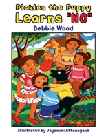 Pickles the Puppy Learns NO 1638481547 Book Cover