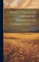Insect Pests of Growing Tobacco in Connecticut / 1019365153 Book Cover