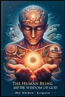 The Human Being and The Wisdom of God: Politics against God's plan B0DY9P7RGR Book Cover