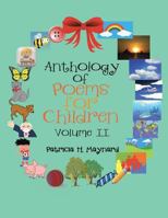 Anthology of Poems for Children: Volume II 1514458373 Book Cover