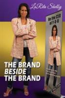 The Brand Beside the Brand: 10 Reasons to Step from Behind and Stand Beside the Brand! 0971202192 Book Cover