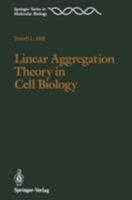 Linear Aggregation Theory in Cell Biology 1461291348 Book Cover