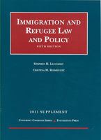 Legomsky and Rodriguez' Immigration and Refugee Law and Policy, 5th, 2011 Supplement 1599419114 Book Cover