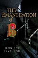 The Emancipation of B 1782798846 Book Cover