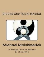 QiGong And TaiChi Manual: A manual for teachers & students 1727463919 Book Cover