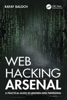Web Hacking Arsenal: A Practical Guide to Modern Web Pentesting 1032447192 Book Cover