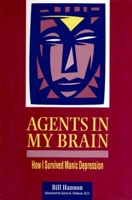 Agents in My Brain: How I Survived Manic Depression 0812693469 Book Cover