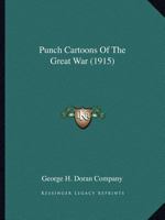 Punch Cartoons Of The Great War 1166974979 Book Cover