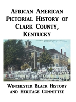 African American Pictorial History of Clark County, Kentucky 1716587026 Book Cover