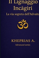 Il Lignaggio Inčagiri: La Via Segreta dell'Advaita B0FV7L5ZT1 Book Cover