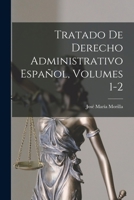 Tratado De Derecho Administrativo Espa�ol, Volumes 1-2 1017394830 Book Cover