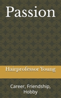 Passion: Career, Friendship, Hobby B0FFBFHQSS Book Cover