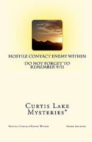 Hostile Contact Enemy Within: Curtis Lake Mysteries 1449969828 Book Cover