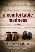 A Comfortable Madness 099035802X Book Cover