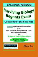 Surviving Biology Regents Exam: Questions for Exam Practice: 30 Days of Practice Question Sets for Nys Biology Regents Exam 1497300983 Book Cover
