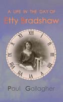 A Life in the Day of Etty Bradshaw 1986266257 Book Cover