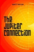 The Jupiter Connection: Robert Johnathan Book 2 B09ZL9BVD7 Book Cover