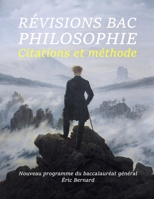 Révisions Bac Philosophie : Citations et méthode: Nouveau programme du baccalauréat général (French Edition) 1671818369 Book Cover