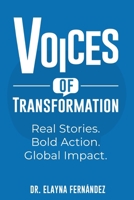 Voices of Transformation: Real Stories. Bold Action. Global Impact. 1952201551 Book Cover