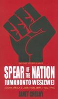 Spear of the Nation: Umkhonto Wesizwe: South Africa's Liberation Army, 1960s-1990s 0821420267 Book Cover