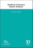 Handbook of Poststack Seismic Attributes 1560803312 Book Cover