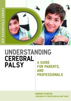 Understanding Cerebral Palsy: A Guide for Parents and Professionals 1849050600 Book Cover