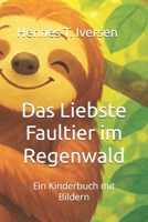 Das Liebste Faultier im Regenwald: Ein Kinderbuch mit Bildern (German Edition) B0FPPQM978 Book Cover