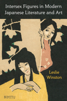 Intersex Figures in Modern Japanese Literature and Art (Michigan Monograph Series in Japanese Studies) 0472057766 Book Cover