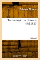 Technologie du bâtiment. Volume 2 2329900651 Book Cover