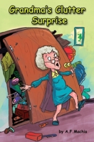 Grandma's Clutter Surprise 1736482637 Book Cover