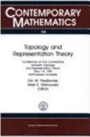 Topology and Representation Theory: Conference on the Connections Between Topology and Representation Theory, May 1-5, 1992, Northwestern University 0821851659 Book Cover