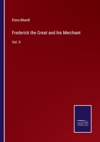 Frederick the Great and his Merchant: Vol. II 3375151705 Book Cover
