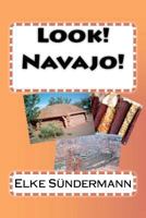 Look! Navajo! 1463781083 Book Cover