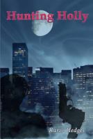 Hunting Holly 1519121113 Book Cover