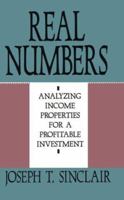 Real Numbers: Analyzing Income Properties for a Profitable Investment 1556238177 Book Cover