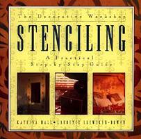 Stenciling: The Decorative Workshop 1567992102 Book Cover