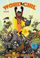 Wordgirl: Coalition Of Malice 1608866785 Book Cover