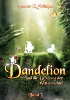 Dandelion und die Befreiung der Wetterwichtel 3751930752 Book Cover