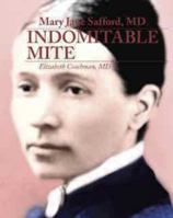 Mary Jane Safford, MD: Indomitable Mite 0998636606 Book Cover