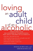 Loving an Adult Child of an Alcoholic 1590771176 Book Cover