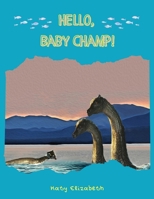 Hello, Baby Champ! B0FDNP9KCT Book Cover