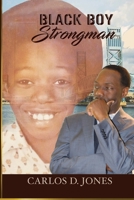 Black Boy Strongman 1387311336 Book Cover