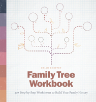 Family Tree Workbook: 30+ Step-By-Step Worksheets to Build Your Family History 1646116089 Book Cover